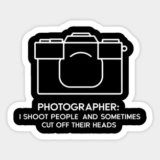 Funny Photographer Quote Graphic Design Sticker
